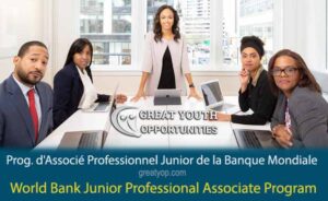 Lire la suite à propos de l’article Programme d’Associé Professionnel Junior de la Banque Mondiale