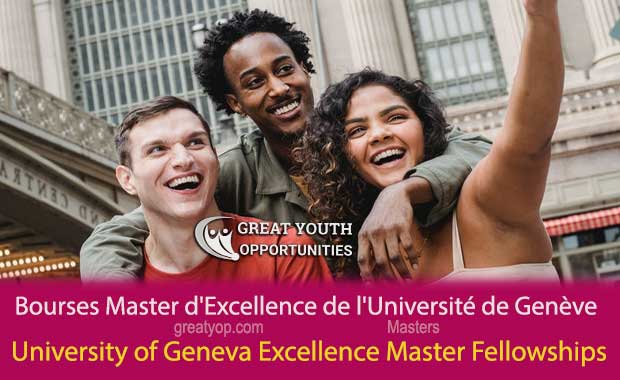 You are currently viewing Bourses Master d’Excellence de l’Université de Genève, 2026-2027