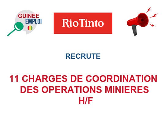 RECRUTE 11 CHARGES DE COORDINATION DES OPERATIONS MINIERES H/F