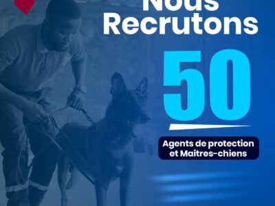 RECRUTE 50 AGENTS DE PROTECTION ET MAITRES-CHIENS