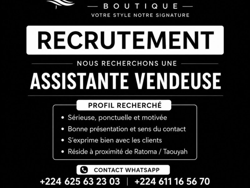 RECRUTE UNE ASSISTANTE VENDEUSE