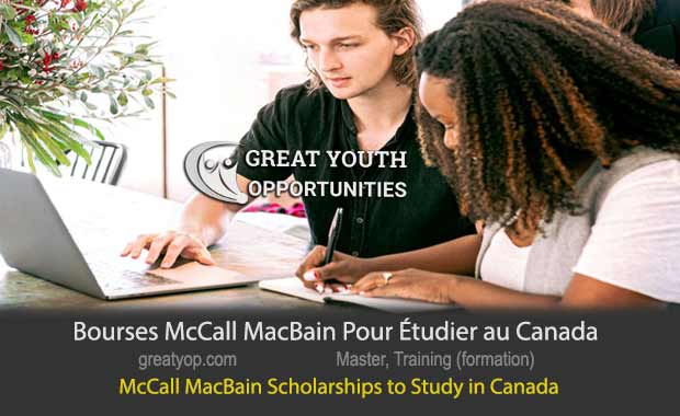 You are currently viewing Bourses D’études McCall MacBain Pour Étudier au Canada